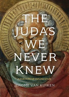 The Judas We Never Knew (eBook, ePUB) - Kuiken, Jerome van