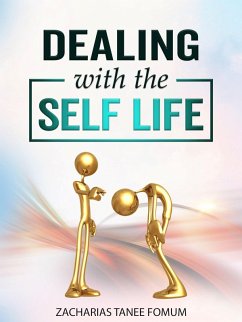 Dealing with the Self-life (Practical Helps in Sanctification, #15) (eBook, ePUB) - Fomum, Zacharias Tanee