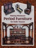 Making Miniature Period Furniture for Dolls' Houses (eBook, ePUB)