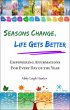 Seasons Change, Life Gets Better... - Bild 1