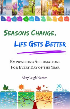 Seasons Change, Life Gets Better (eBook, ePUB) - Hunter, Abby Leigh