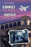 Camici verdi e aquile d&quote;acciaio (eBook, ePUB)