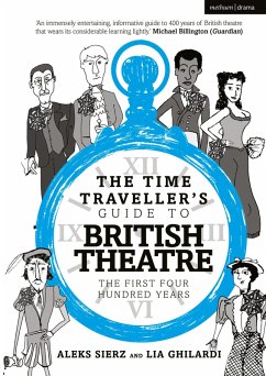 The Time Traveller's Guide to British Theatre (eBook, PDF) - Sierz, Aleks; Ghilardi, Lia