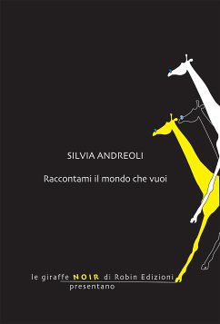 Raccontami il mondo che vuoi (eBook, ePUB) - Andreoli, Silvia
