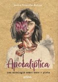 Apocalíptica: Uma Antologia Sobre Amor e Perda (eBook, ePUB)