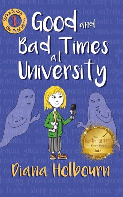Good and Bad Times at University (Becky Bexley the Child Genius, #2) (eBook, ePUB) - Holbourn, Diana