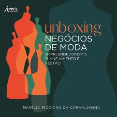Unboxing Negócios de Moda: Empreendedorismo, Planejamento e Gestão (eBook, ePUB) - Carvalhinha, Marília Piccinini da