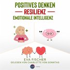 Positives Denken, Resilienz, emotionale Intelligenz (MP3-Download)