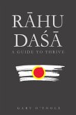 Rahu Dasa: A Guide to Thrive (eBook, ePUB)