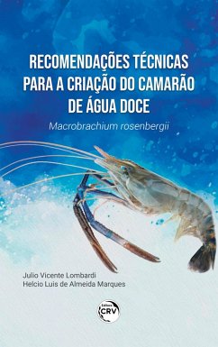 Cover RECOMENDAÇÕES TÉCNICAS PARA A CRIAÇÃO DO CAMARÃO DE ÁGUA DOCE (eBook, ePUB)