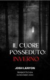 Il cuore posseduto: inverno (eBook, ePUB) Il cuore posseduto: inverno (eBook, ePUB)