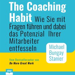 The Coaching Habit (MP3-Download) - Stanier, Michael Bungay