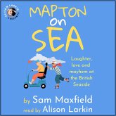 Mapton on Sea: Laughter, Love, and Mayhem at the British Seaside (MP3-Download) Mapton on Sea: Laughter, Love, and Mayhem at the British Seaside (MP3-Download)