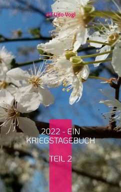 2022 - Ein Kriegstagebuch (eBook, ePUB) - Vogl, Ulf Udo