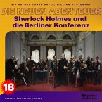 Sherlock Holmes und die Berliner Konferenz (Die neuen Abenteuer, Folge 18) (MP3-Download)