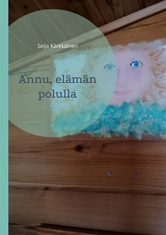 Annu, elämän polulla (eBook, ePUB) - Kärkkäinen, Seija