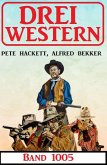 Drei Western Band 1005 (eBook, ePUB)