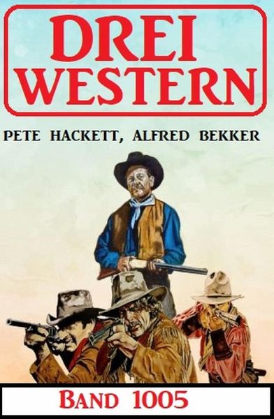 Drei Western Band 1005 (eBook, ePUB) Drei Western Band 1005 (eBook, ePUB)