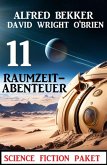 11 Raumzeit-Abenteuer: Science Fiction Paket (eBook, ePUB)