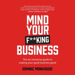Mind Your F**king Business (MP3-Download) - Monkhouse, Dominic