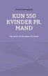 Kun 550 kvinder pr. mand (eBook, ePUB) - Bild 1