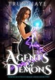 Agents & Demons (Demon Hunter in Hiding, #2) (eBook, ePUB)