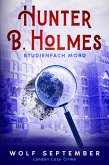Hunter B. Holmes: Studienfach Mord (eBook, ePUB)