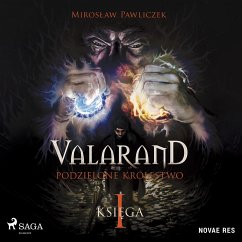 Valarand. Podzielone królestwo. Księga I (MP3-Download) - Pawliczek, Mirosław