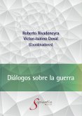 Diálogos sobre la guerra (eBook, ePUB)