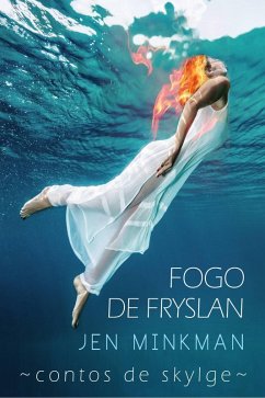 Fogo de Fryslan (Contos de Skylge #3) (eBook, ePUB) - Minkman, Jen