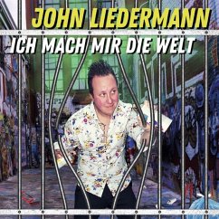 Ich Mach Mir Die Welt - John Liedermann