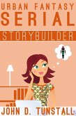 Urban Fantasy Serial Storybuilder (TnT Storybuilders) (eBook, ePUB)