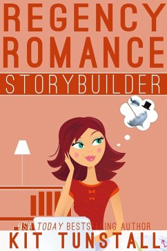 Regency Romance Storybuilder (TnT Storybuilders) (eBook, ePUB) - Tunstall, Kit