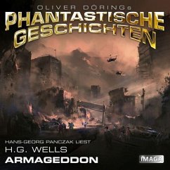 Oliver Dörings Phantastische Geschichten - Armageddon - Wells, H .G.