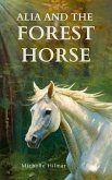 Alia and the Forest Horse (eBook, ePUB)