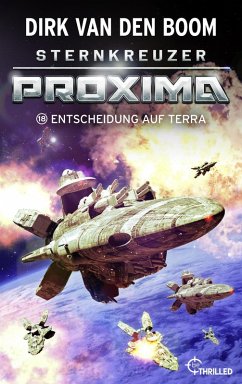 Sternkreuzer Proxima - Entscheidung auf Terra (eBook, ePUB) - Boom, Dirk Van Den