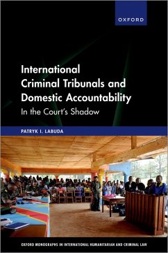 International Criminal Tribunals and Domestic Accountability (eBook, PDF) - Labuda, Patryk I.