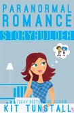 Paranormal Romance Novel Storybuilder (TnT Storybuilders) (eBook, ePUB)