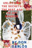 Unlocking the Secrets: The Best Age to Get Married (eBook, ePUB)