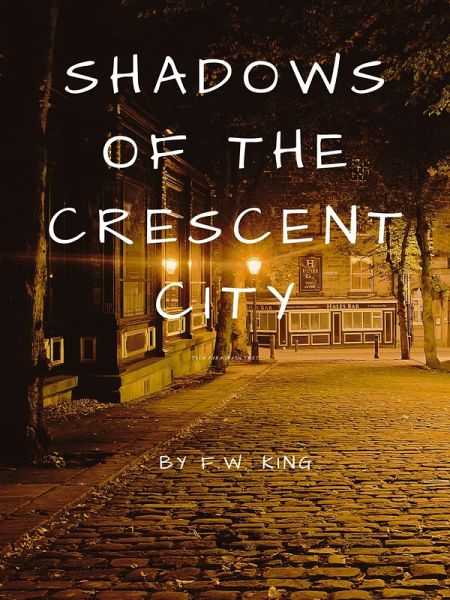 Shadows of the Crescent City (eBook, ePUB)