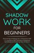 Shadow Work for Beginners: Discovering... - Bild 1