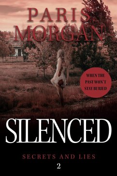 Silenced (Secrets and Lies, #2) (eBook, ePUB) - Morgan, Paris