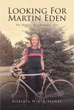 Looking For Martin Eden (eBook, ePUB) - Wirth-Feeney, Roberta