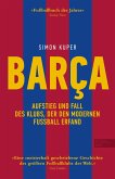 BARCA. Aufstieg und Fall des Klubs, der den modernen Fußball erfand (eBook, ePUB)