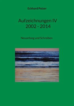 Cover Aufzeichnungen IV; 2002 - 2014 (eBook, ePUB)