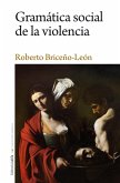 Gramática social de la violencia (eBook, ePUB)