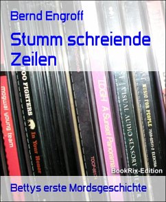 Stumm schreiende Zeilen (eBook, ePUB) - Engroff, Bernd