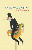 Karl Valentin zum Vergnügen (eBook, ePUB)