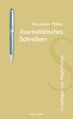Journalistisches Schreiben (eBook, ePUB) - Mäder, Alexander
