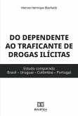 Do dependente ao traficante de drogas ilícitas (eBook, ePUB)